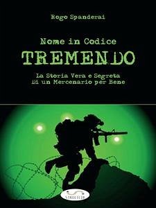 Nome in Codice TREMENDO (eBook, ePUB) - Spanderai, Rogo