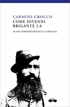 Come divenni brigante 2.0 (eBook, ePUB) - Crocco, Carmine