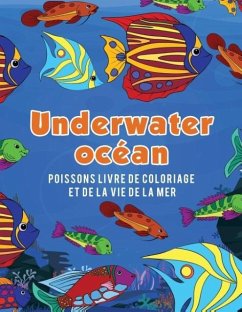 Océan Underwater poissons livre de coloriage et de la vie de la mer - Scholar, Young