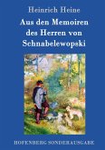 Aus den Memoiren des Herren von Schnabelewopski Aus den Memoiren des Herren von Schnabelewopski