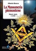 La massoneria piemontese. Misteri, storia e verità La massoneria piemontese. Misteri, storia e verità