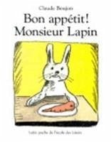 Bon appetit Monsieur Lapin - Boujon, Claude