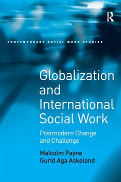 Globalization and International Social Work - Payne, Malcolm; Askeland, Gurid Aga