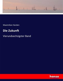 Die Zukunft - Harden, Maximilian