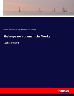 Shakespeare's dramatische Werke - Schlegel, August Wilhelm von;Shakespeare, William