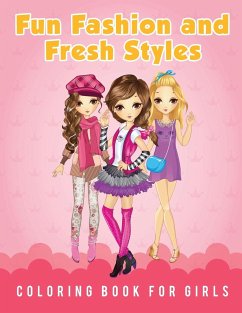 Fun Fashion and Fresh Styles Coloring Book for Girls - Scholar, Young