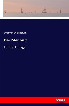 Der Menonit - Wildenbruch, Ernst von