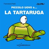 Piccolo uovo è... la tartaruga Piccolo uovo è... la tartaruga