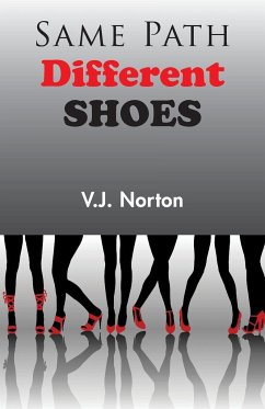 Same Path, Different Shoes - Norton, V. J.
