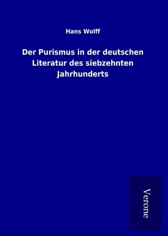 Der Purismus in der deutschen Literatur des siebzehnten Jahrhunderts