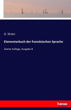 Elementarbuch der französischen Sprache - Strien, G.