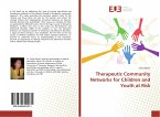 Therapeutic Community Networks for Children and Youth at Risk