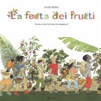 La festa dei frutti. Da dove viene la frutta che mangiamo La festa dei frutti. Da dove viene la frutta che mangiamo