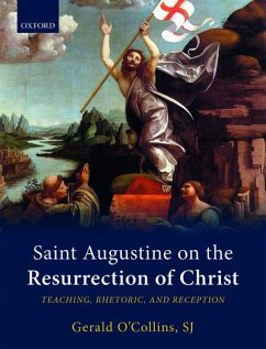 Saint Augustine on the Resurrection of Christ - O'Collins Sj, Gerald