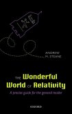 The Wonderful World of Relativity: A Precise Guide for the General Reader
