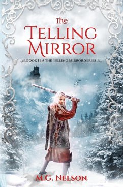 The Telling Mirror - Nelson, M G