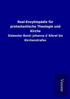 Real-Enzyklopädie für protestantische Theologie und Kirche - Ohne Autor