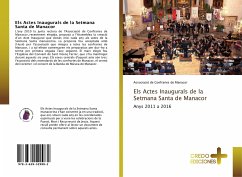 Els Actes Inaugurals de la Setmana Santa de Manacor - Confraries de Manacor, Associació de