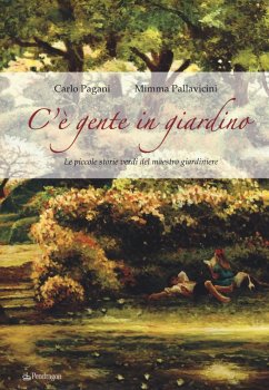 Cover C'è gente in giardino. Le piccole storie verdi del maestro giardiniere
