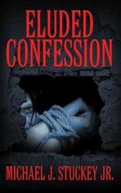 Eluded Confession - Stuckey Jr., Michael J.