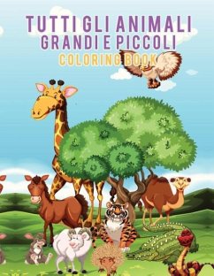 Tutti gli animali grandi e piccoli Coloring Book - Scholar, Young