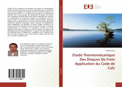 Etude Thermomécanique Des Disques De Frein Application du Code de Calc - Belhocine, Ali