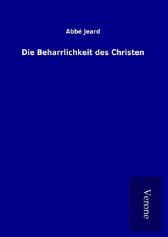 Die Beharrlichkeit des Christen - Jeard, Abbé