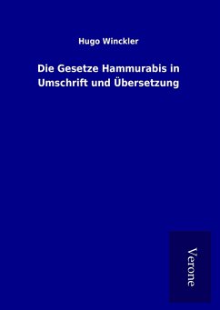 Die Gesetze Hammurabis in Umschrift und Übersetzung - Winckler, Hugo