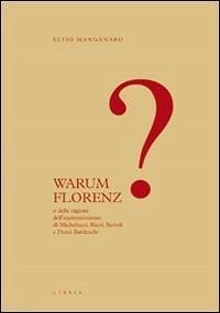 Cover Warum Florenz? o delle ragioni dell'espressionismo di Michelucci, Ricci, Savioli e Dezzi Bardeschi