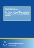 The Pragmatics of Manipulation in British and American Political Debates (eBook, PDF)