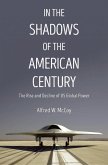In the Shadows of the American Century (eBook, ePUB)