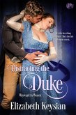 Distracting the Duke (eBook, ePUB) Distracting the Duke (eBook, ePUB)