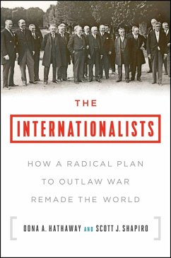 The Internationalists (eBook, ePUB) - Hathaway, Oona A.; Shapiro, Scott J.