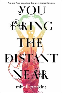 You Bring the Distant Near (eBook, ePUB) - Perkins, Mitali