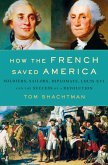 How the French Saved America (eBook, ePUB)