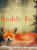 The Adventures of Reddy Fox (eBook, ePUB)