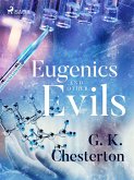 Eugenics and Other Evils (eBook, ePUB)
