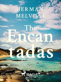 The Encantadas (eBook, ePUB) - Melville, Herman