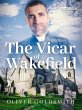 The Vicar of Wakefield (eBook, ePUB) - Bild 1