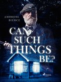 Can Such Things Be? (eBook, ePUB)