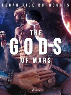 The Gods of Mars (eBook, ePUB) - Burroughs, Edgar Rice
