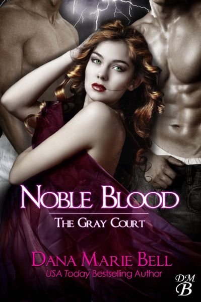 Noble Blood (The Gray Court, #2) (eBook, ePUB) Noble Blood (The Gray Court, #2) (eBook, ePUB)