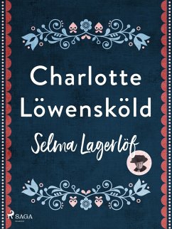 Charlotte Löwensköld (eBook, ePUB) - Lagerlöf, Selma