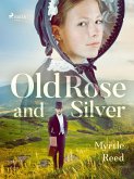 Old Rose and Silver (eBook, ePUB)