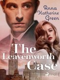 The Leavenworth Case (eBook, ePUB)
