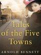 Tales of the Five Towns (eBook, ePUB) - Bild 1