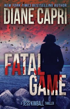 Fatal Game: A Jess Kimball Thriller (The Jess Kimball Thrillers Series, #5) (eBook, ePUB) - Capri, Diane