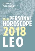 Leo 2018: Your Personal Horoscope (eBook, ePUB)