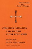 Christian Initiation and Baptism in the Holy Spirit (eBook, ePUB)