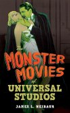 The Monster Movies of Universal Studios (eBook, ePUB) The Monster Movies of Universal Studios (eBook, ePUB)